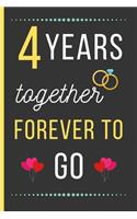 4 Years Together Forever To Go