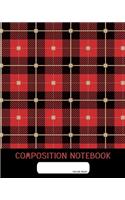 Composition Notebook: College Ruled - Lumber Jack Plaid Tartan Clan Cloth - Back to School Composition Book for Teachers, Students, Kids and Teens - 120 Pages, 60 Sheets 