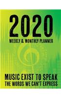 2020 Weekly and Monthly Planner - Music Exist To Speak To The Words We Can't Express
