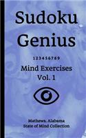 Sudoku Genius Mind Exercises Volume 1: Mathews, Alabama State of Mind Collection