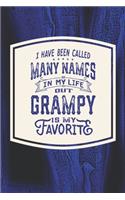 I Have Been Called Many s In My Life But Grampy Is My Favorite: Family life Grandpa Dad Men love marriage friendship parenting wedding divorce Memory dating Journal Blank Lined Note Book Gift