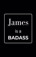 James is a BADASS