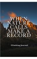 When Nature Calls Make A Record - Climbing Journal