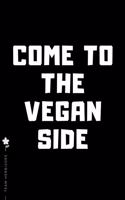 TEAM HERBIVORE Come to the VEGAN SIDE