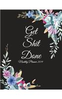 Get Shit Done: Monthly Planner 2019: Beauty Floral, Monthly Calendar Book 2019, Weekly/Monthly/Yearly Calendar Journal, Large 8.5" x 11" 365 Daily journal Planner,