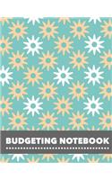 Budgeting Notebook: Simple Floral Design Personal Money Management with Calendar 2018-2019 Income List, Monthly Expense Categories and Weekly Expense Tracker Monday to (87 Monthly Bill Organizer Planner)