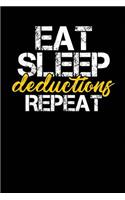 Eat Sleep Deductions Repeat: Black, Yellow & White Design, Blank College Ruled Line Paper Journal Notebook for Accountants and Their Families. (Bookkeeping and Tax Season 6 x 9 