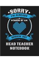 Sorry I'm Already Taken by a Smokin Hot Head Teacher Notebook