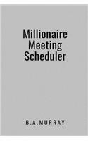 Millionaire Meeting Scheduler: A Productivity Planner for Highly Meetings Used by Millionaires (Silver)