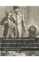 A Study in Scarlet: Large Print