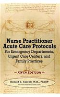 Nurse Practitioner Acute Care Protocols - FIFTH EDITION