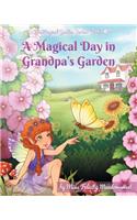 Magical Day in Grandpa's Garden