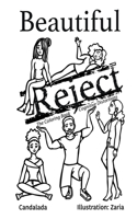 Beautiful Reject