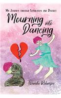 Mourning Into Dancing