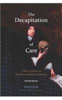 Decapitation of Care