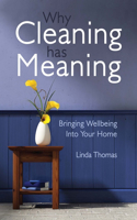 Why Cleaning Has Meaning: Bringing Wellbeing Into Your Home(English)