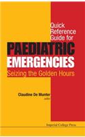 Quick Reference Guide For Paediatric Emergencies: Seizing The Golden Hours
