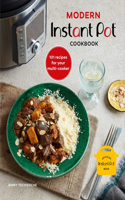 Modern Instant Pot(r) Cookbook