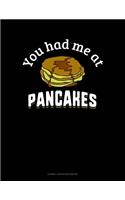 You Had Me at Pancakes