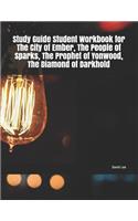 Study Guide Student Workbook for the City of Ember, the People of Sparks, the Prophet of Yonwood, the Diamond of Darkhold