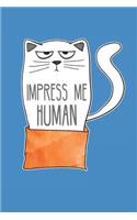 Impress Me Human Cat Journal Notebook