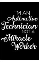 I'm an Automotive Technician Not a Miracle Worker