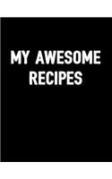 My Awesome Recipes