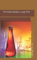 The Stolen Bacillus: Large Print