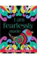 I Am Fearlessly Made