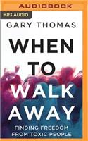 When to Walk Away
