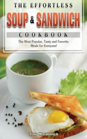 Effortless Soup & Sandwich Cookbook