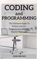 CODING and PROGRAMMING: The Ultimate Guide To Python and C++ Programming Step-by-Step for Beginners(2 Coding and Programming)