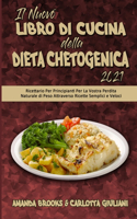 Il Nuovo Libro Di Cucina della Dieta Chetogenica 2021