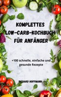 Komplettes Low-Carb-Kochbuch Für Anfänger