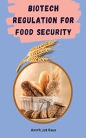 Biotech Regulation for Food Security