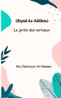 jardin des vertueux (Riyâd As-Sâlihîn)