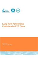 Long-Term Performance Prediction for PVC Pipes
