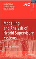 Modelling and Analysis of Hybrid Supervisory Systems: A Petri Net Approach
