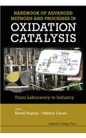Handbook Of Advanced Methods And Processes In Oxidation Catalysis: From Laboratory To Industry