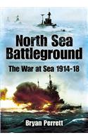 North Sea Battleground: the War and Sea 1914-1918