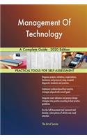 Management Of Technology A Complete Guide - 2020 Edition