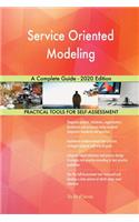 Service Oriented Modeling A Complete Guide - 2020 Edition