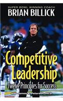 Competitive Leadership: Twelve Principles for Success