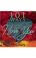 101 Ways to Tell Your Sweetheart 