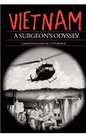 Vietnam, A Surgeon's Odyssey