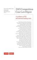 2013 Competition Case Law Digest A synthesis of EU and national leading case