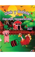 Oink y Gobble y los Cupcakes Desaparecidos