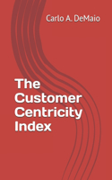 The Customer Centricity Index