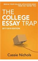 The College Essay Trap (2017-2018 Edition)