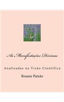 As Manifestações Divinas: Analisadas na visão da Ciência